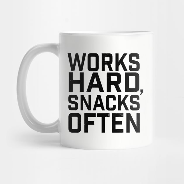 Works Hard, Snacks Often by Camp Happy Hour